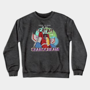 We All Scream for Starscream Crewneck Sweatshirt